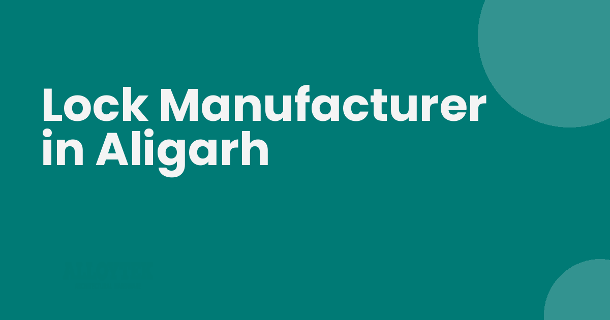 Lock manufacturer in Aligarh with finished mortise locks on display