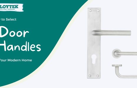 Alloytek - How to Select Door Handles for Your Modern Home