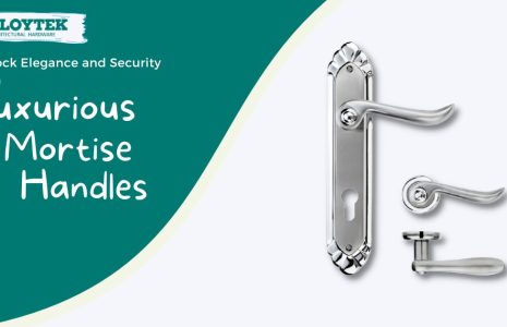 Alloytek - Luxurious Mortise Handles